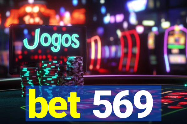 bet 569